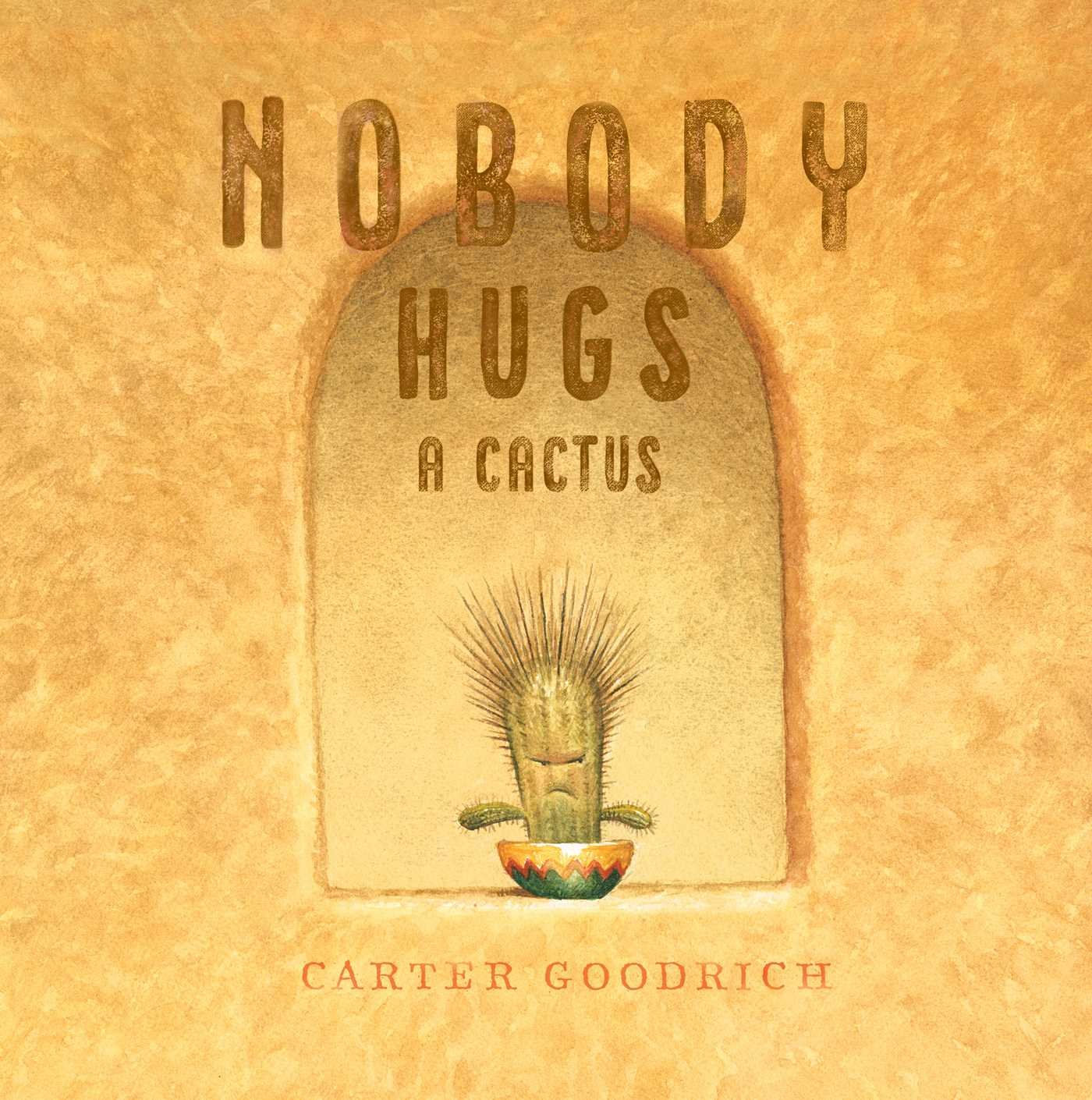 Nobody Hugs a Cactus (HC)