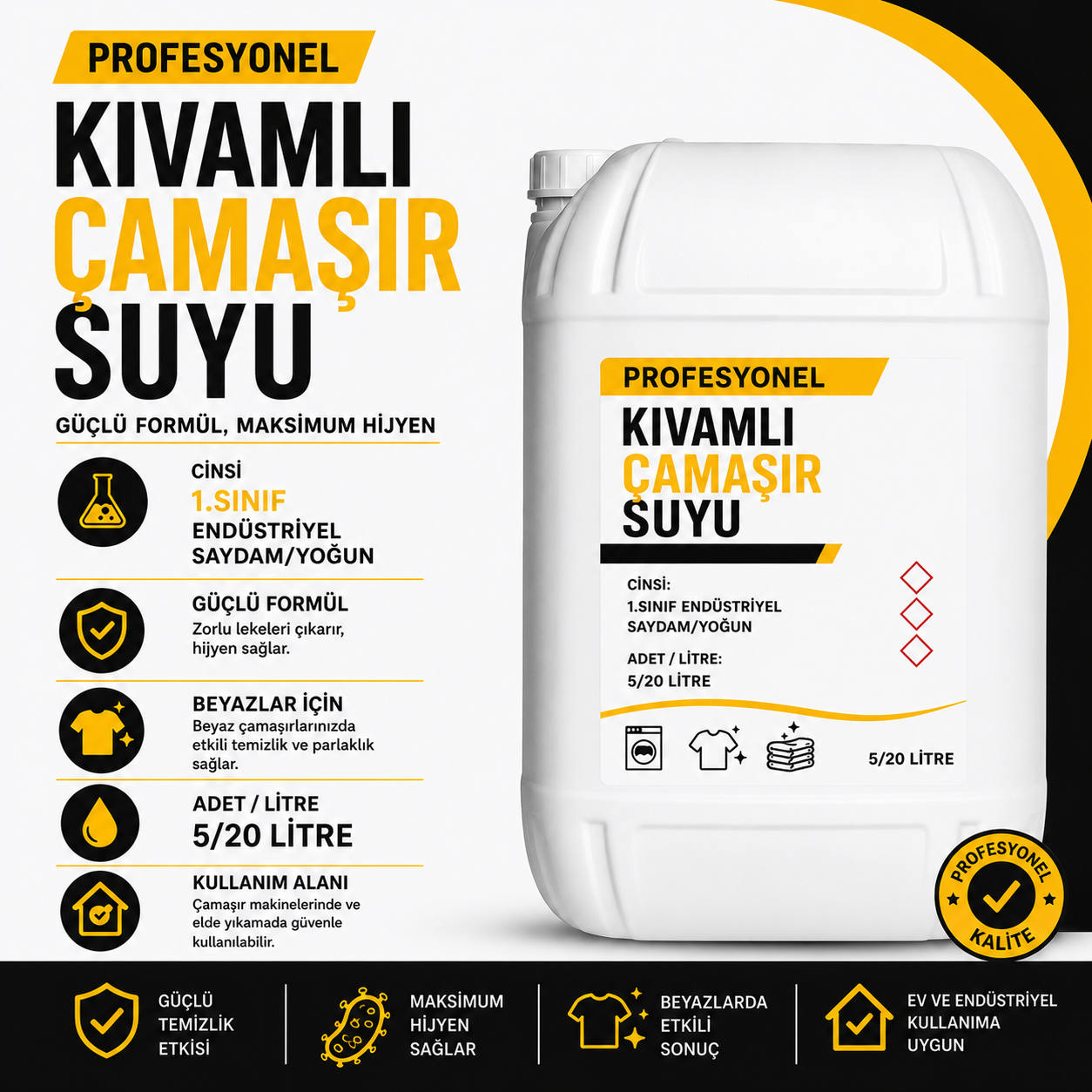 Profesyonel Kıvamlı Çamaşır Suyu - 1.Sınıf End. Saydam/Yoğun - Koli içi 5/20 Lt