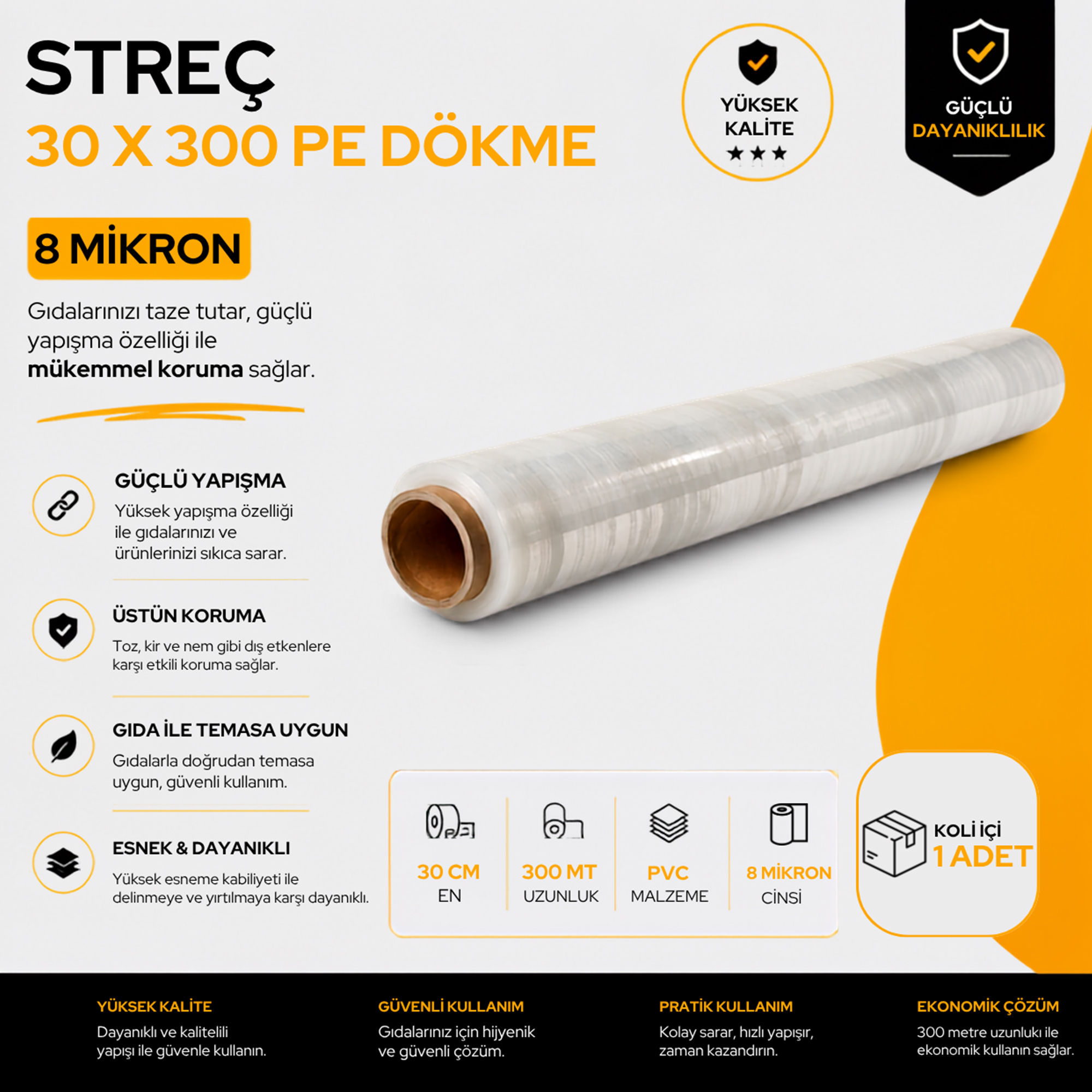 Streç 30x300 PE Dökme - 8 Mikron - Koli içi adedi 1 Adet