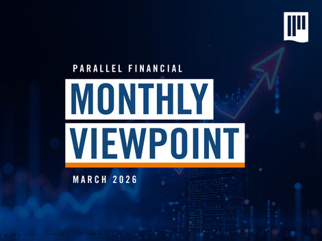 Monthly Viewpoint Parallel Financial - March