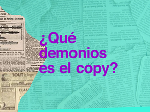 ¿Qué demonios es el copy?