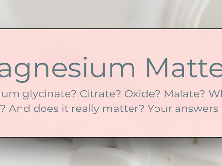 Magnesium Matters: Choosing the Right Type for Your Needs