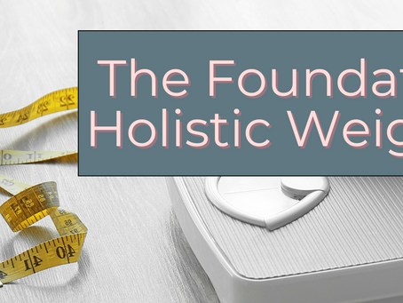 The Foundations of Holistic Weight Loss