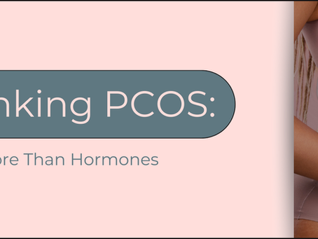 Rethinking PCOS: It’s More Than Hormones