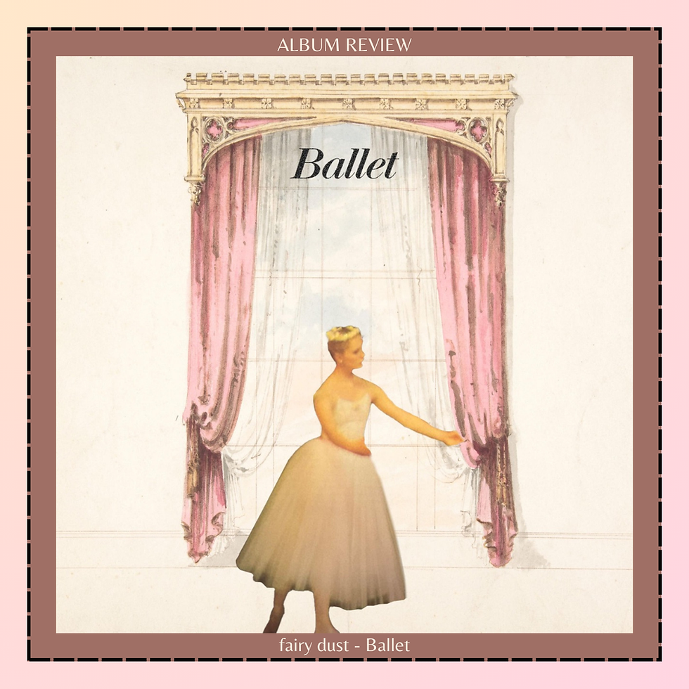 Album Review fairy dust Ballet
