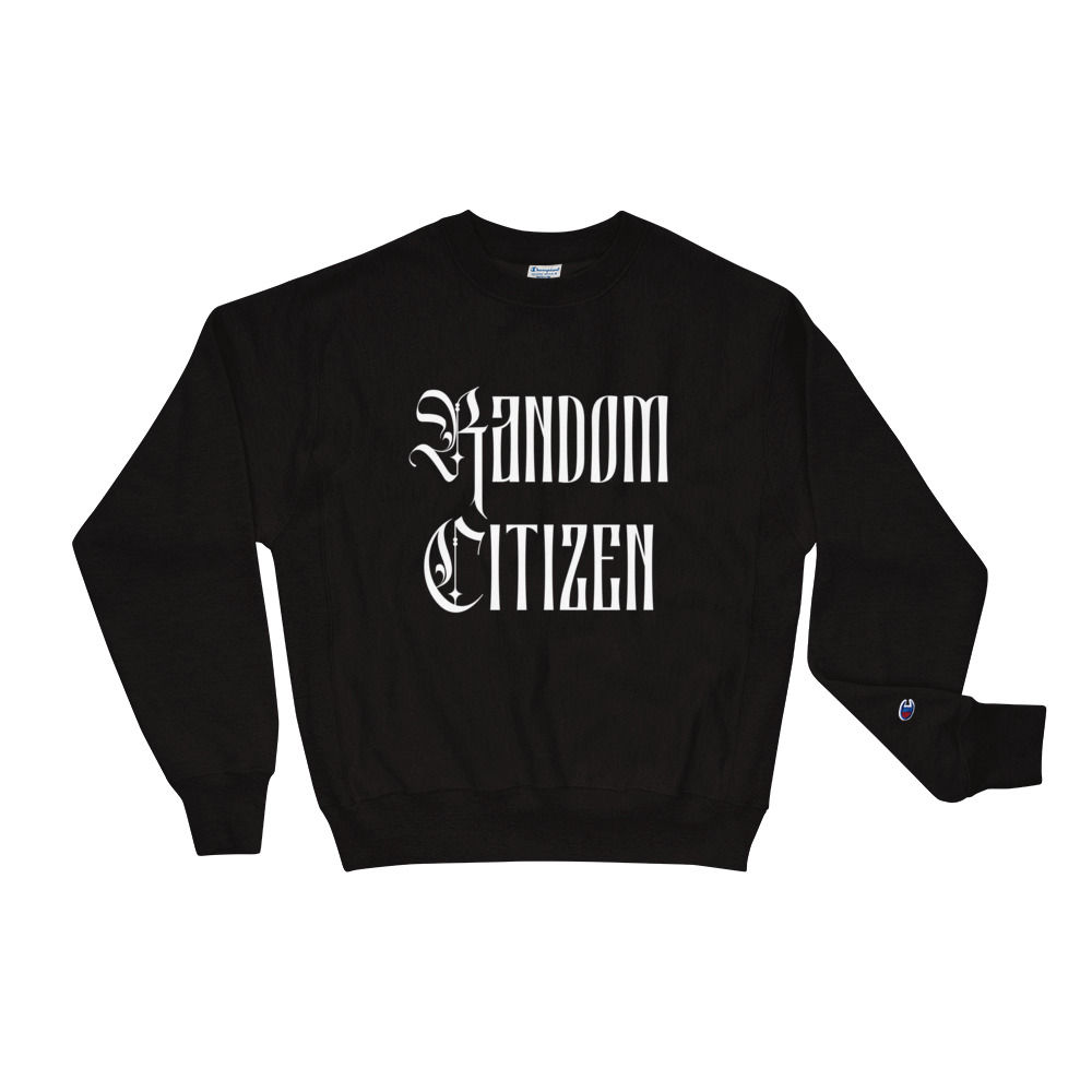 "Random Citizen" Champion Sweatshirt