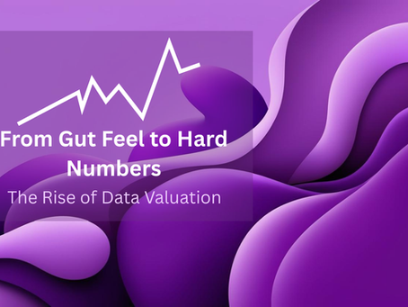 From Gut Feel to Hard Numbers: The Rise of Data Valuation