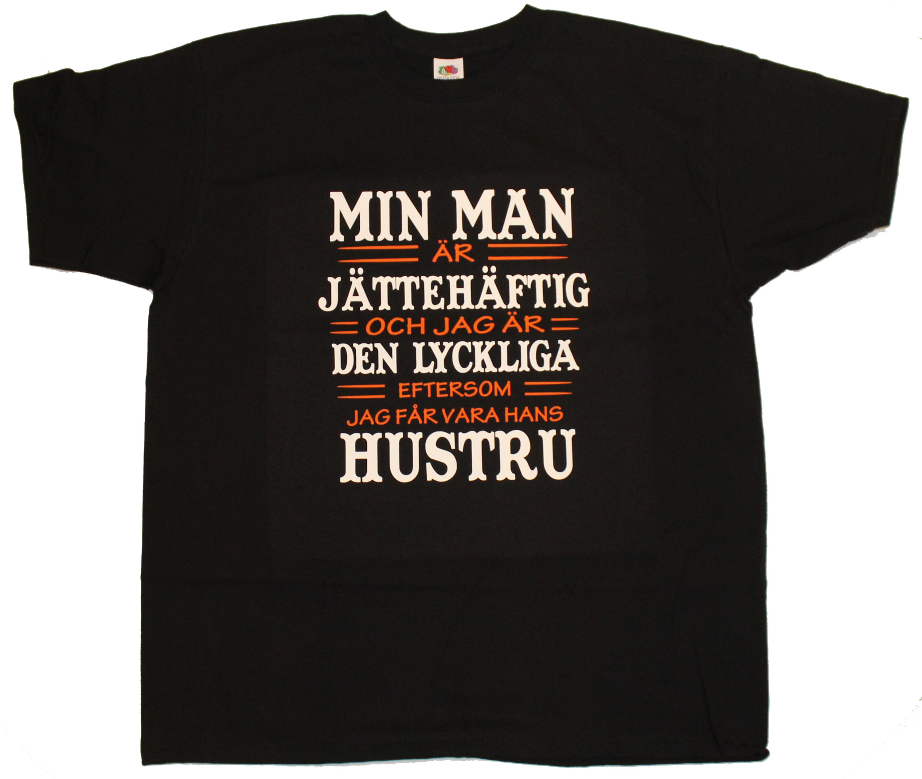 T-shirt Min man är jättehäftig och jag är den lyckliga eftersom jag får vara