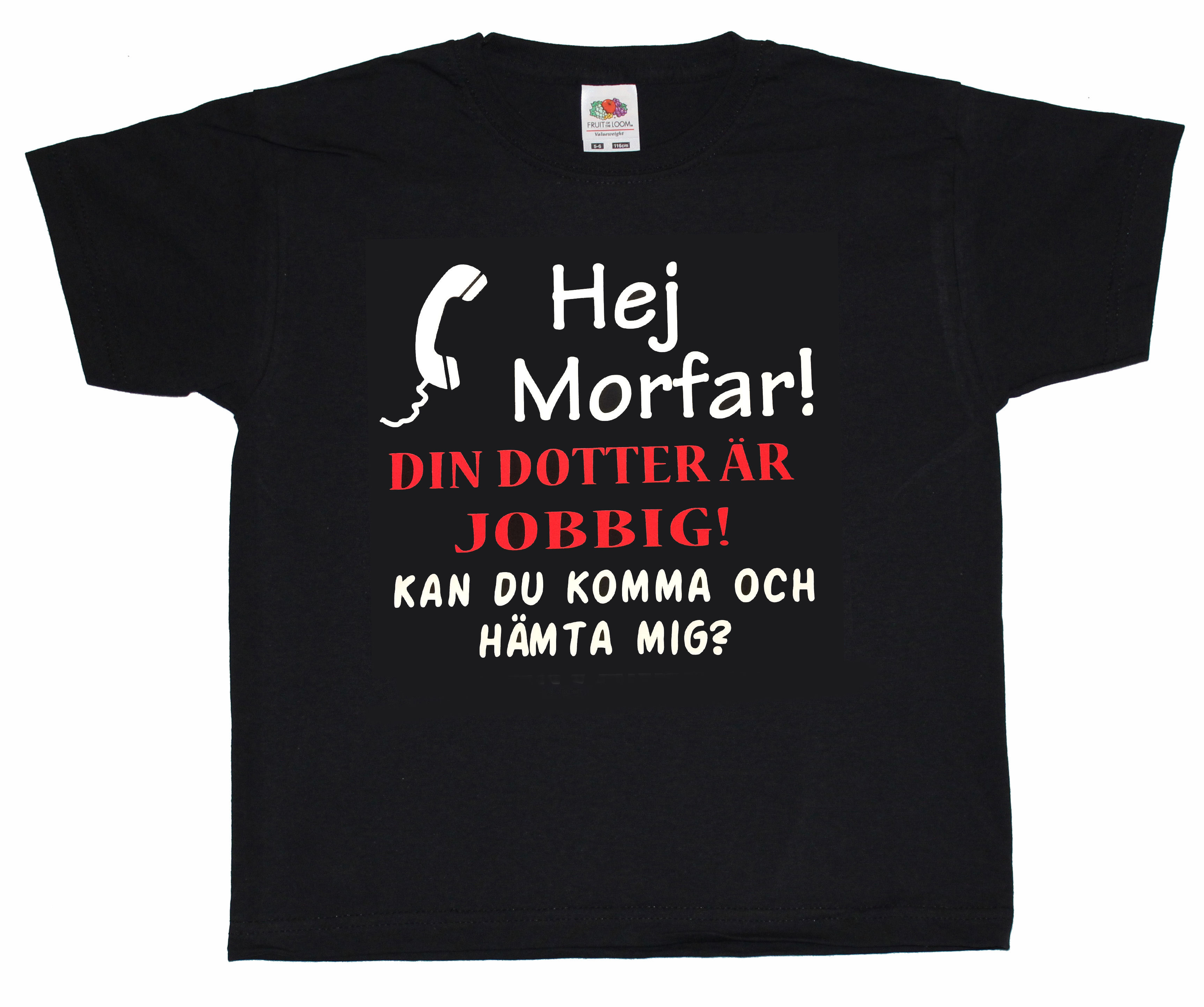 Barn t-shirt Hej Morfar! Din dotter är jobbig! Kan du komma och hämta mig?