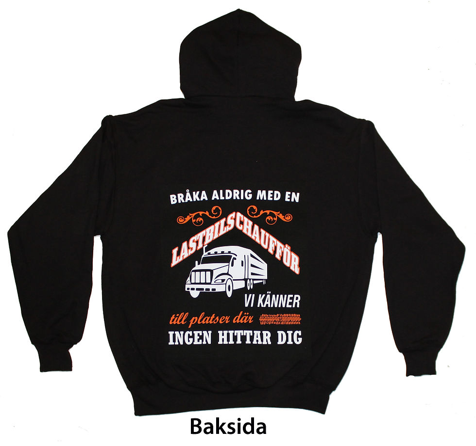 Hoodtröja Bråka aldrig med en lastbilschaufför vi känner till platser där ingen