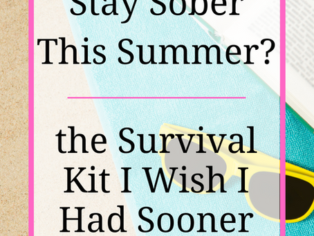 Summer Sobriety Survival Kit for Moms