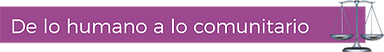 504 De lo Humano a lo Comunitario.png