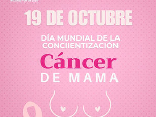 19 Octubre: Día Mundial Cáncer de Mama