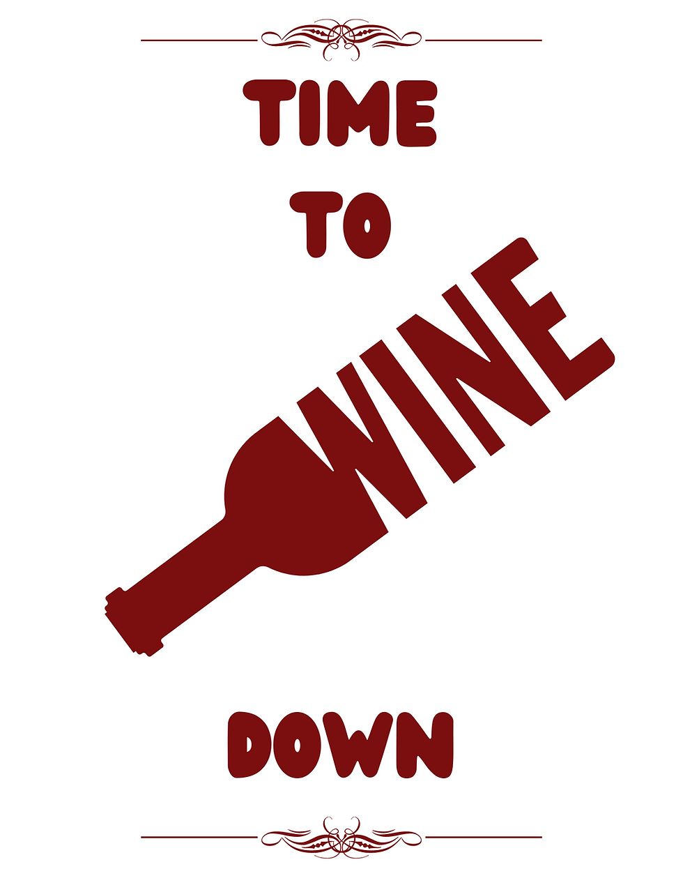 Time To Wine Down