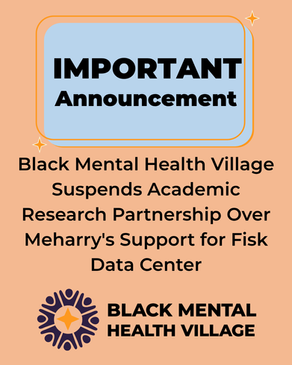 Black Mental Health Village Suspends Academic Research Partnership Over Meharry's Support for Fisk Data Center