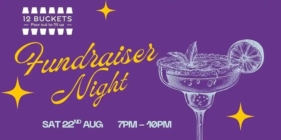 Fundraiser Night for 12 Buckets