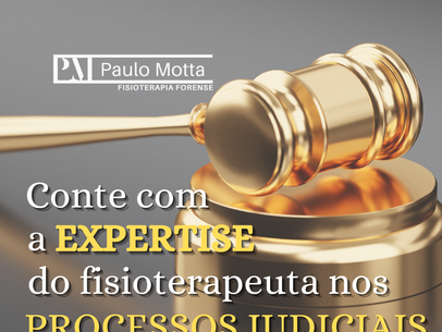 A EXPERTISE do Fisioterapeuta Forense.