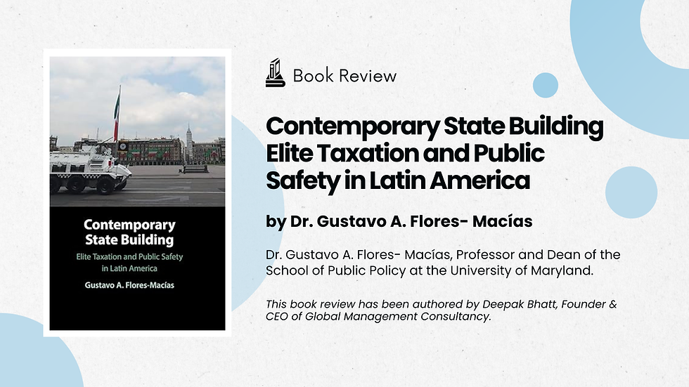 When Public Safety Opens Doors: My Take on Dr. Gustavo Flores-Macías’s Elite Taxation Theory