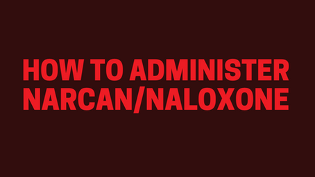 How to Administer Narcan/Naloxone