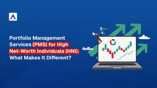 Portfolio Management Services (PMS) for High Net-Worth Individuals (HNI): What Makes It Different?