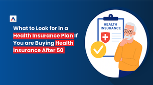 What to Look for in a Health Insurance Plan If You Are Buying Health Insurance After 50
