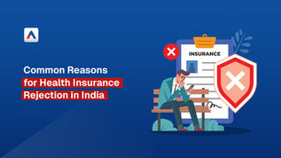 Common Reasons for Health Insurance Rejection in India