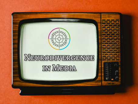 Representation of Neurodivergence in Media