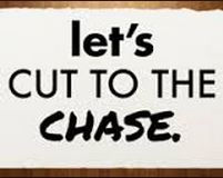 cut to the chase.JPG