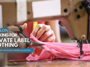 Looking For Best Private Label Clothing Manufacturer