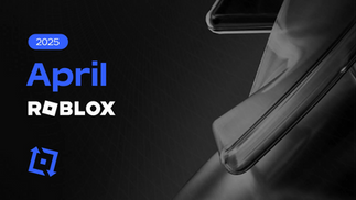 Roblox Recap: April 2025