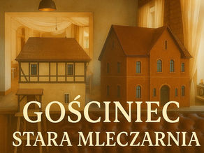 Noclegi pracownicze Bolków – Gościniec Stara Mleczarnia