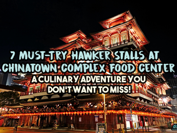 🍜🍻7 Hawker Gems for Foodies [Chinatown Complex Food Center]