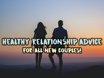 💕 Healthy Relationship Advice for New Couples
