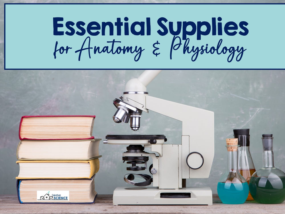 Teacher Supplies List for Human Anatomy and Physiology