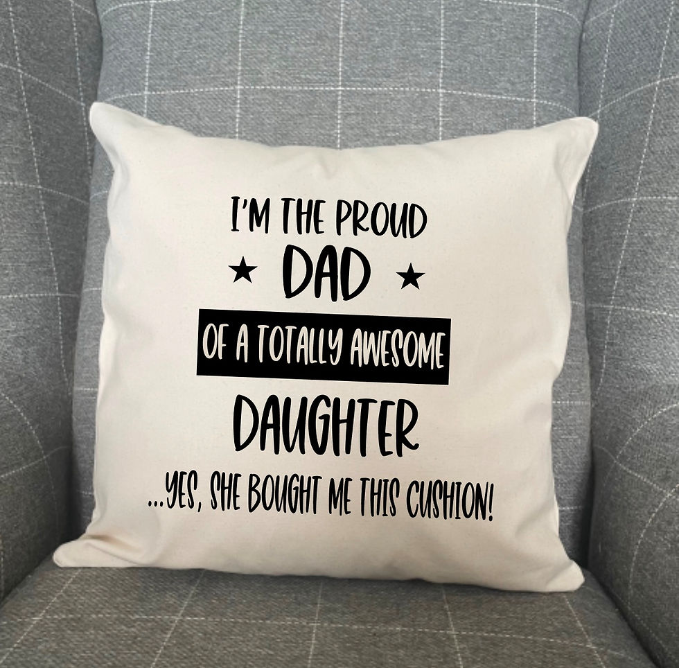 Dad Cushion, I'm The Proud Dad of an Awesome Daughter Cushion