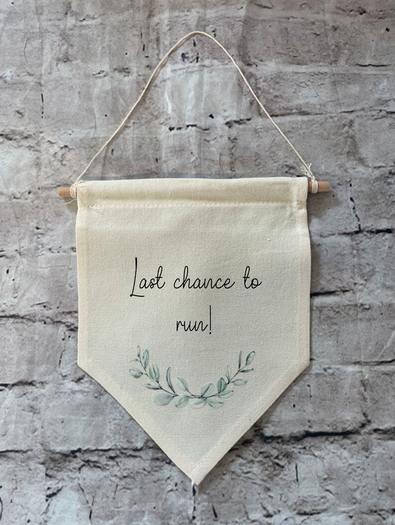 Last chance to run Sign, -Pennant leaf design