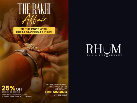 The Rakhi Affair at RHUM: Celebrate Sibling Love with Cocktails, Offers & Live Music