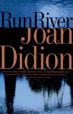 RENEFREADS: Run River by Joan Didion