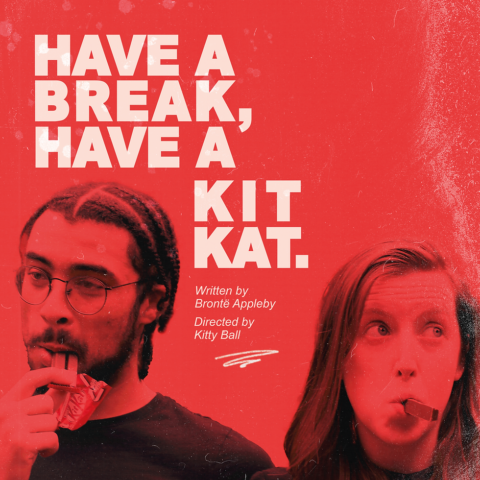 Have a Break, Have a KitKat - Matinee