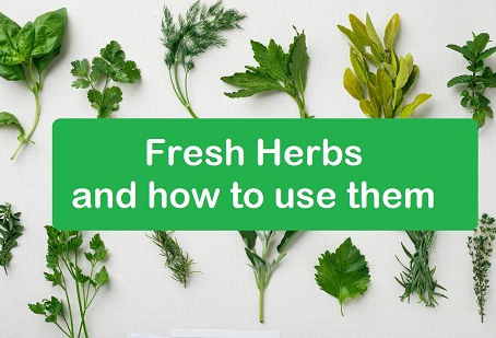 Fresh herbs and how to use them