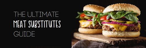Guide to meat substitutes