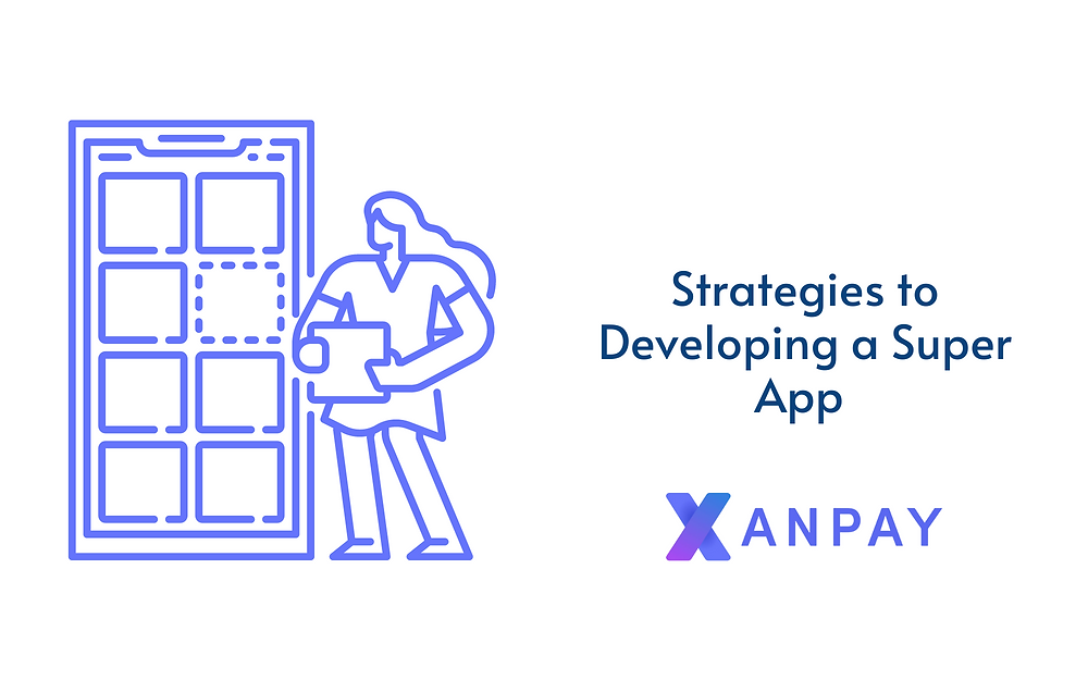 Strategies to developing a Super App