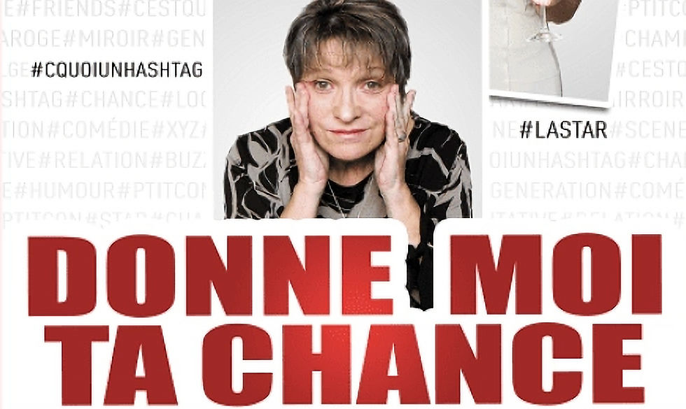 COMEDIE Donne Moi Ta Chance