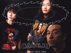 2026.12.04 |【観覧】CADEJO LIVE IN TOKYO 2026