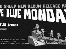 2026.07.06 |【観覧】Manic Sheep New Album Release Party − Goodbye Blue Monday