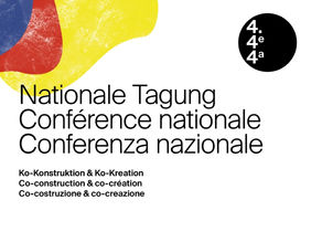 4. Nationale Tagung: «Ko-Konstruktion & Ko-Kreation»