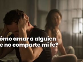 ¿Cómo amar a alguien que no comparte mi fe?