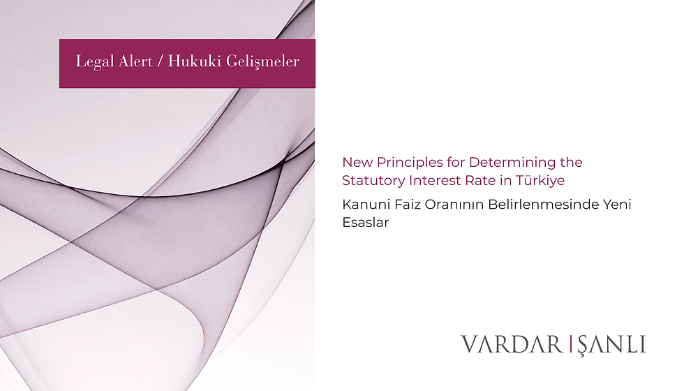 New Principles for Determining the Statutory Interest Rate in Türkiye