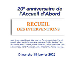 receuil des interventions pour les 20 ans de notre association l'Accueil d'Abord 