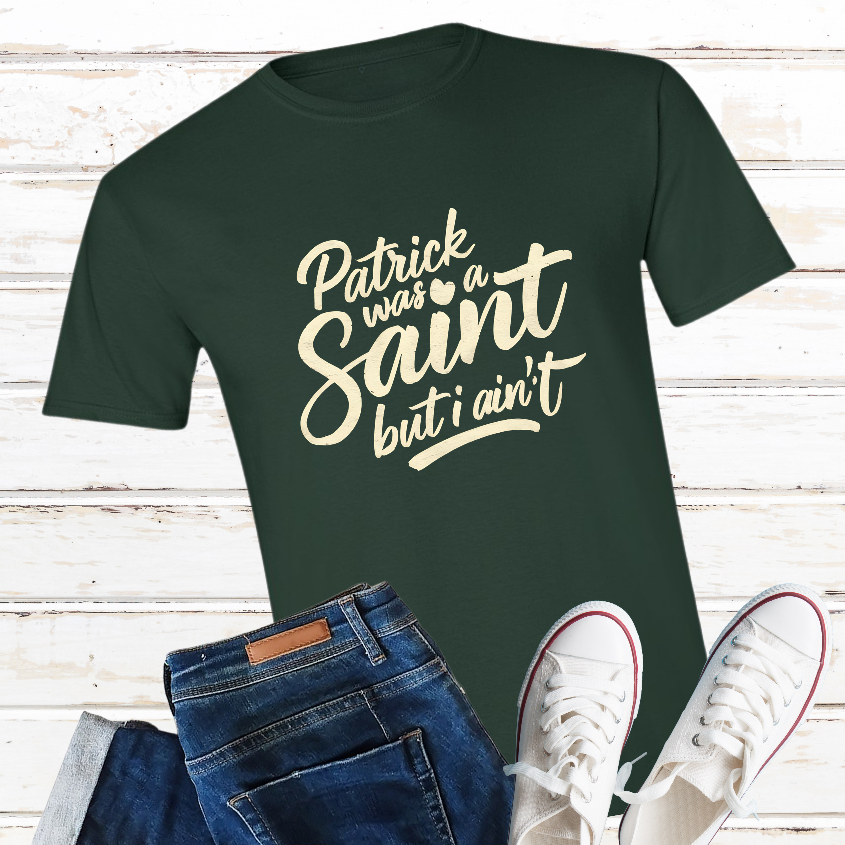 Patrick was a Saint but I Ain't